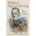 Mildred, Quit Hollering! and Other Ozark Folktales