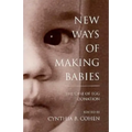 New Ways of Making Babies