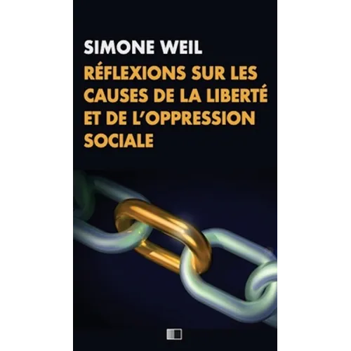 Réflexions sur les causes de la liberté et de l'oppression sociale