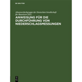 Anweisung Für Die Durchführung Von Niederschlagsmessungen: Augestellt Auf Grund Der Anleitung Für Die Beobachter an Den Niederschlagsmeßstellen Des De