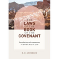 The laws of the book of the covenant: Introduction and commentary on Exodus 20:22 to 23:19