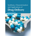 Synthesis, Characterization and Applications of Drug Delivery
