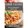Sabor Italiano: Recetas Tradicionales para el Alma