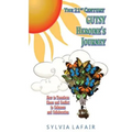 The 21st Century GUTSY Heroine's Journey: How to Transfrom Chaos and Conflict to Calmness and Collaboration