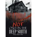 Not Only in the Deep South