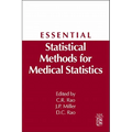 Essential Statistical Methods for Medical Statistics: A Derivative of Handbook of Statistics: Epidemiology and Medical Statistics, Vol. 27