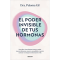 El Poder Invisible de Tus Hormonas / The Invisible Power of Your Hormones