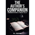The Author's Companion: A Workbook for 'Write It. Publish It. Sell It.'