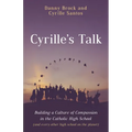 Cyrille's Talk: Building a Culture of Compassion in the Catholic High School (and Every Other High School on the Planet)