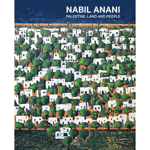 Nabil Anani: Palestine, Land and People