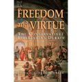 Freedom and Virtue: The Conservative Libertarian Debate