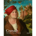 Cranach: The Early Years in Vienna