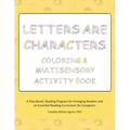 Letters are Characters: Coloring & Multisensory Activity Book