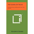 The Gospel Of Truth: A Valentinian Meditation On The Gospel