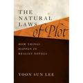 The Natural Laws of Plot: How Things Happen in Realist Novels
