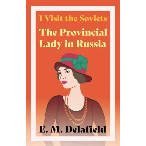 I Visit the Soviets - The Provincial Lady in Russia