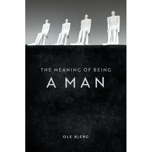 The Meaning of Being a Man