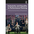 Inclusivity and Equality in Performance Training: Teaching and Learning for Neuro and Physical Diversity