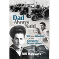 Dad Always Said: Wit and Wisdom of the Greatest Generation