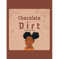 Chocolate Dirt