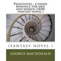 Phantastes: a faerie romance for men and women (1858) (fantasy novel )