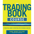 The Trading Book Course: A Practical Guide to Profiting with Technical Analysis