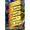 The Thinking Woman's Guide to Real Magic