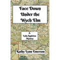 Face Down Under the Wych Elm