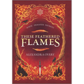 These Feathered Flames