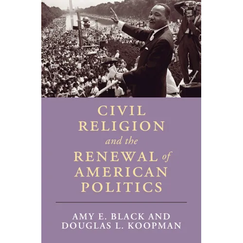 Civil Religion and the Renewal of American Politics