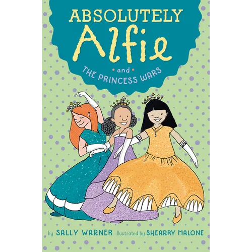 Absolutely Alfie and The Princess Wars