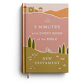 5 Minutes with Every Book of the Bible: The New Testament