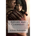 Antony and Cleopatra William Shakespeare