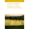 Instant Insights: Advances in Fertilisers and Fertiliser Technology