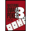 Mastering Omaha/8 Poker