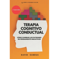 Terapia Cognitivo Conductual: Cómo Cambiar Los Patrones de Pensamiento Negativos