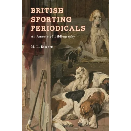British Sporting Periodicals: An Annotated Bibliography