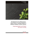 Development of an Ethnoscience- Based Science Teaching Module to Enhance Students' Science Literacy