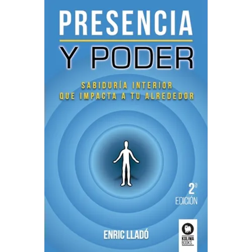 Presencia y poder: Sabiduría interior que impacta a tu alrededor