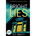 Bright LIes: A Chilling Psychological Thriller (Large Print)
