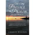 Take Every Passage to Prayer, Volume 2, The Gospels