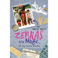 Zebras are Magic...: and other everyday absurdities