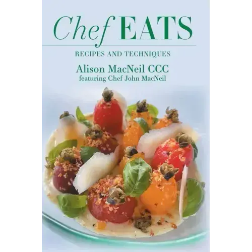 Chef Eats: Recipes and Techniques