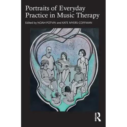 Portraits of Everyday Practice in Music Therapy