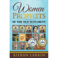 Women Prophets of the Old Testament