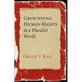 Grounding Human Rights in a Pluralist World