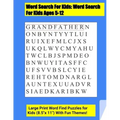 Word Search For Kids: Word Search For Kids Ages 5-12 . Large Print Word Find Puzzles for Kids (8.5"x 11") With Fun Themes!