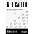 Not Called: Recovering the Biblical Framework of Divine Guidance