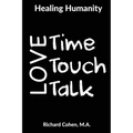 Healing Humanity: Time, Touch & Talk