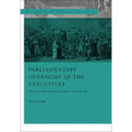 Parliamentary Oversight of the Executives: Tools and Procedures in Europe